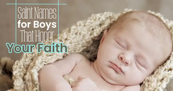 Nume de sfinți pentru băieți care îți onorează credința