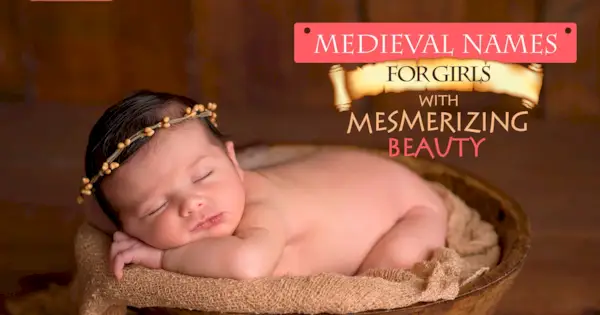 Büyüleyici Güzelliğe Sahip Kızlar için Ortaçağ İsimleri