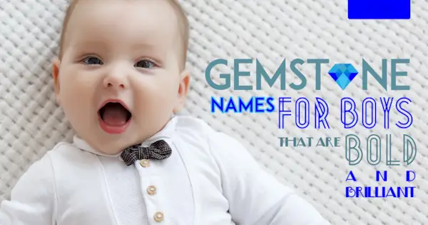 Drágakő nevek merész és zseniális fiúknak